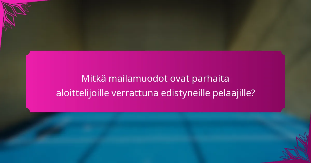 Mitkä mailamuodot ovat parhaita aloittelijoille verrattuna edistyneille pelaajille?