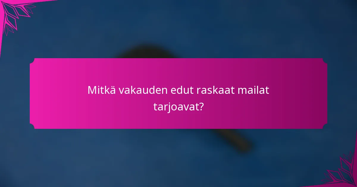 Mitkä vakauden edut raskaat mailat tarjoavat?